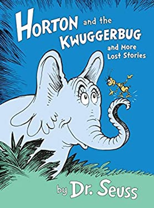 Horton and the Kwuggerbug and More Lost Stories Hardcover SeussFree US Delivery | ISBN:0385382987