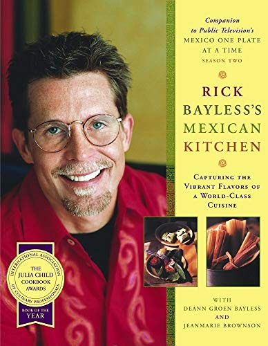Rick Bayless's Mexican Kitchen: Captu..., Bayless, Rick