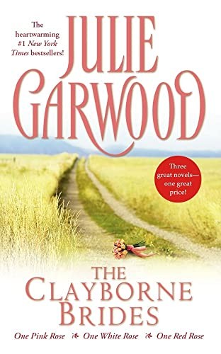 The Clayborne Brides - One Pink Rose..., Garwood, Julie