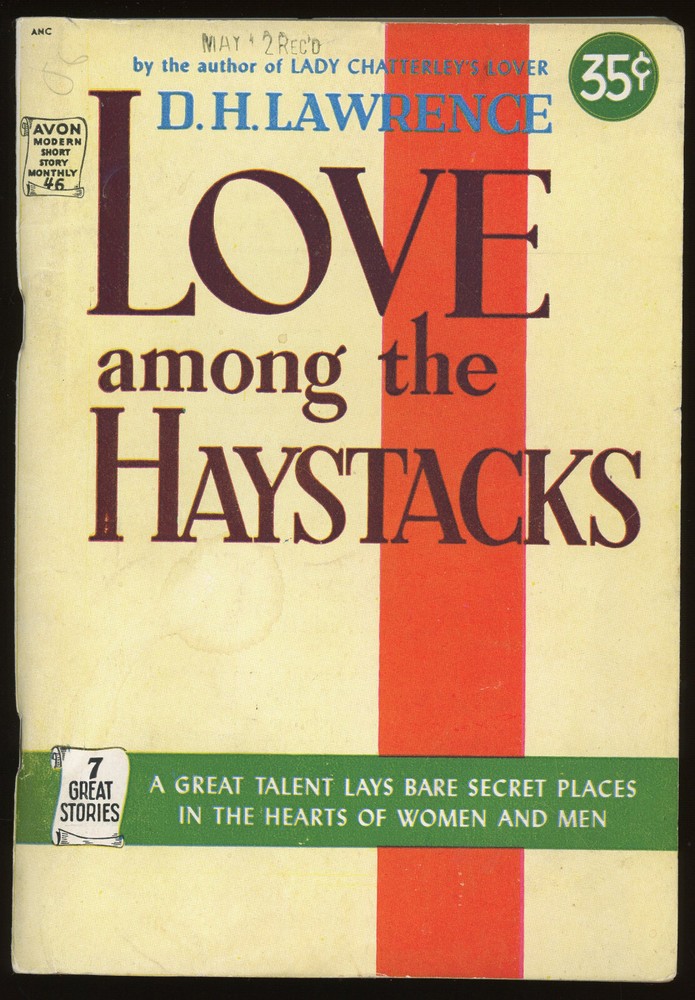 Fiction: LOVE AMONG THE HAYSTACKS by D H Lawrence. 1949. Avon Modern SS Monthly.