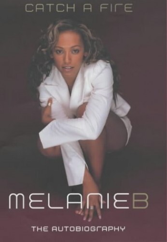 Catch A Fire: Melanie Brown's Autobiography