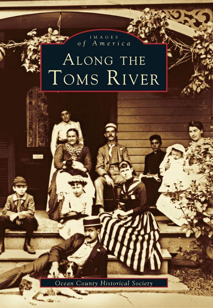 NEW Arcadia Publishing Along the Toms River, NJ 9780738512976 Images of America
