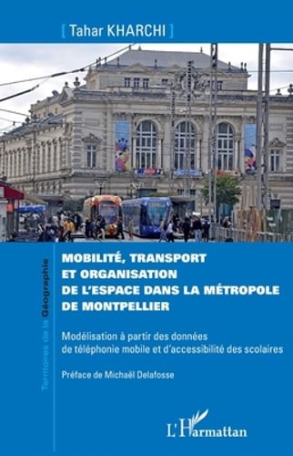 Mobilité, transport et organisation de l'espace dans la métropole de: New
