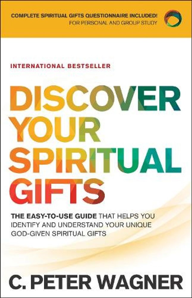 Discover Your Spiritual Gifts The EasytoUse Guide That Helps You Identify and Un
