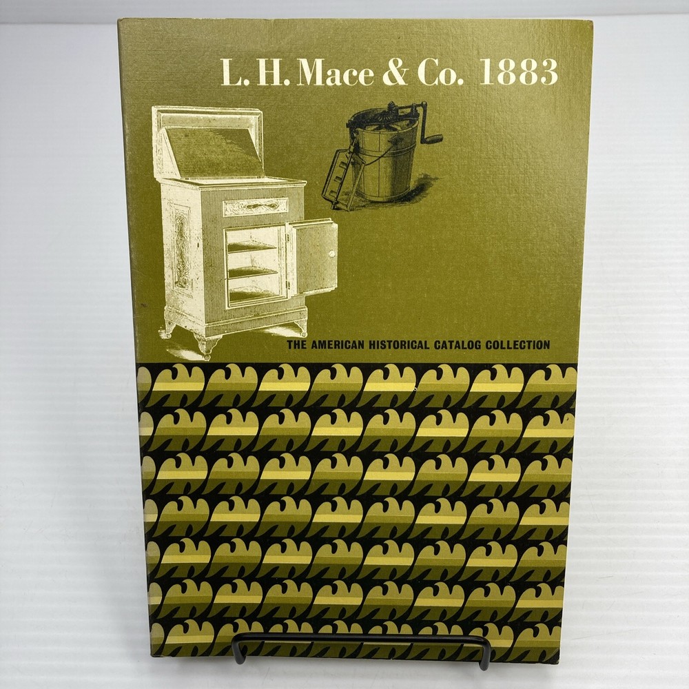 L. H. Mace & Co. 1883 American Historical Catalog 1971 Reprint PB Art & Industry