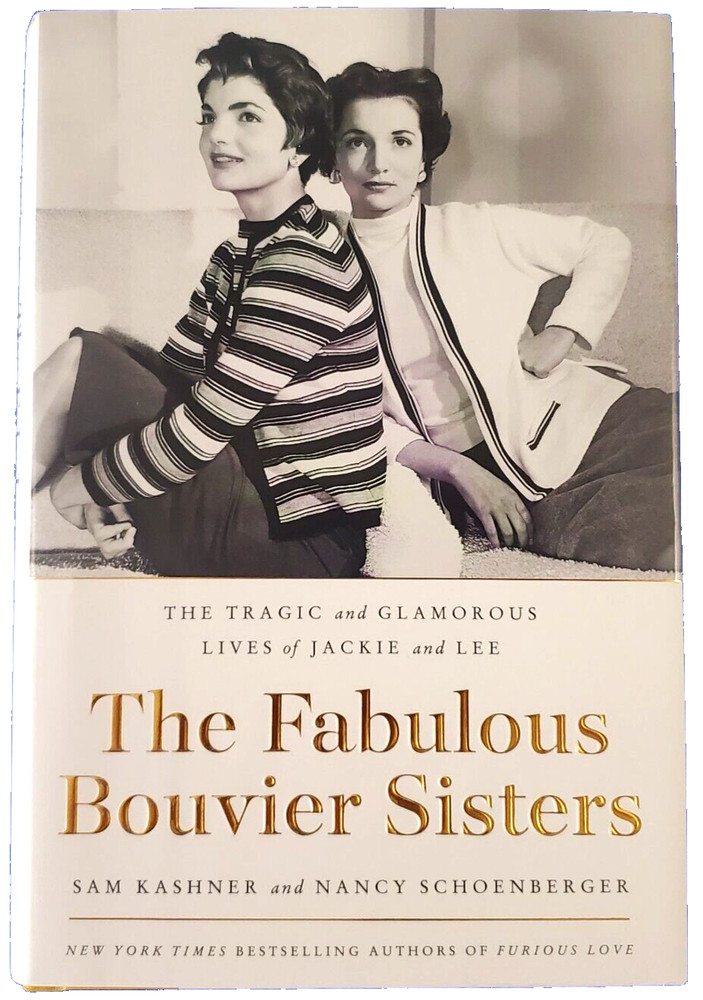The Fabulous Bouvier Sisters (Hardcover Book) The Tragic Lives of Jackie & Lee