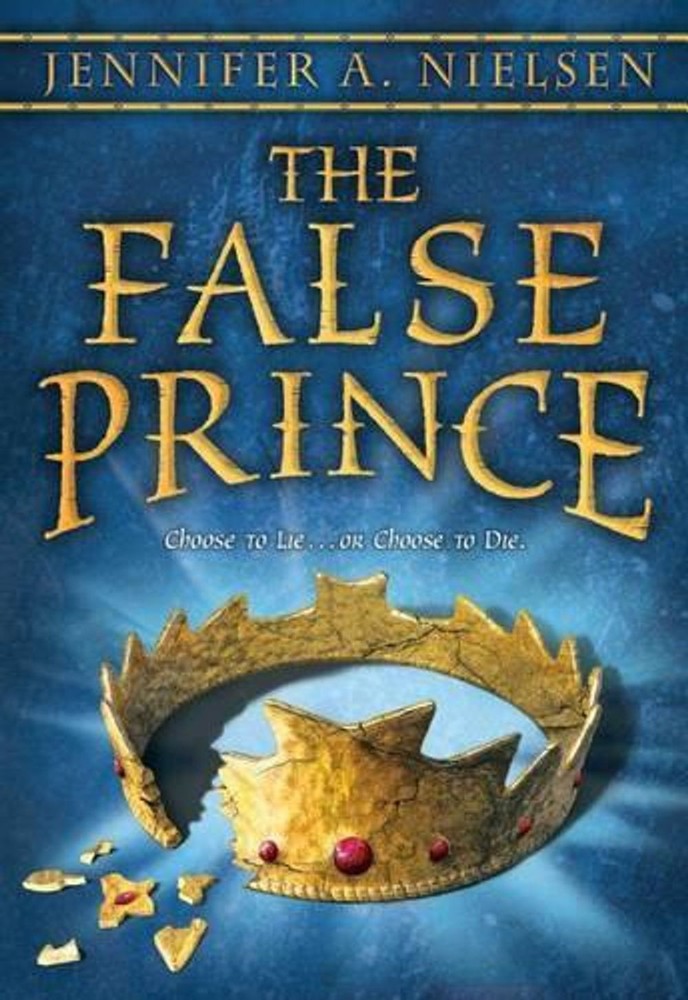 The False Prince (the Ascendance Series, Book 1): Volume 1 by Jennifer A. Nielse
