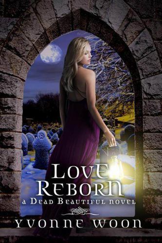 Love Reborn (A Dead Beautiful Novel) by Yvonne Woon, Acceptable Book