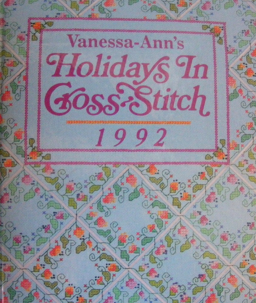 Holidays In Cross Stitch, 1992 by Vanessa-Ann Collection