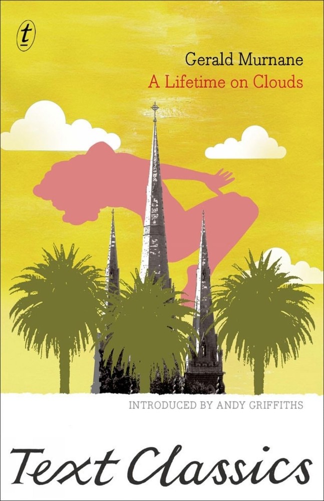 A Lifetime On Clouds: Text Classics by Gerald Murnane (English) Paperback Book