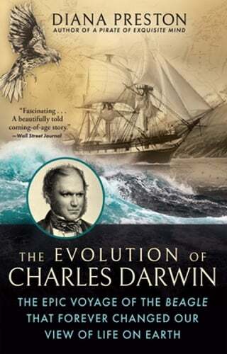 The Evolution of Charles Darwin: The Epic Voyage of the Beagle That Forever: New