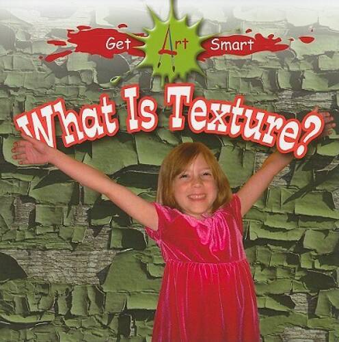 What is Texture? (Get Art Smart) - Paperback By Fitzgerald, Stephanie - GOOD