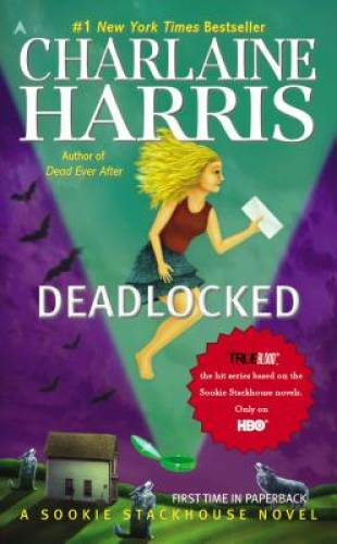 Deadlocked (Sookie Stackhouse/True Blood, Book 12) By Harris, Charlaine - GOOD