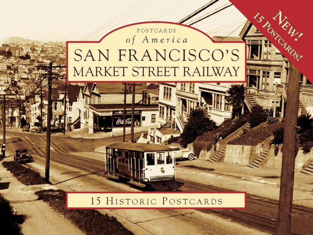 NEW Arcadia Publishing San Francisco's Market Street Railway, CA 9780738569598 P