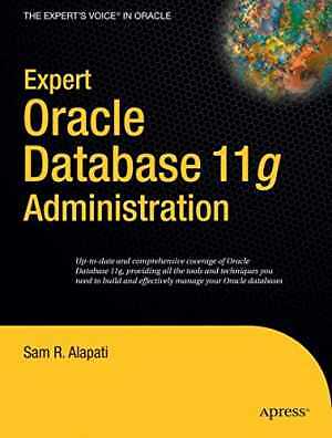 Expert Oracle Database 11g - Paperback, by Alapati Sam - Very Good
