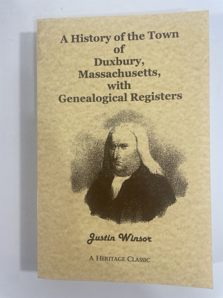 A History of the Town of Duxbury Massachusetts With Genealogical Registers PB