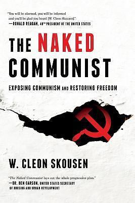 The Naked Communist: Expos... 9781630729226 by Skousen, W Cleon, Skousen, Paul B