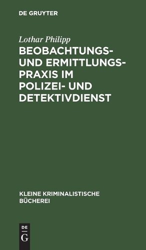 Lothar Philipp Beobachtungs- Und Ermittlungspraxis Im Polizei- Und De (Hardback)Another great item from Rarewaves USA | Free delivery!