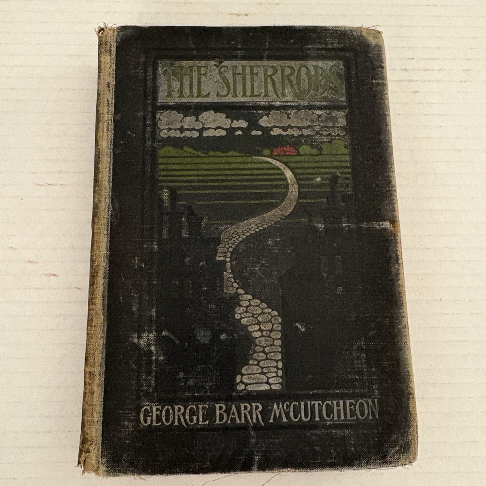 THE SHERRODS By George Barr McCutcheon Hardcover Vintage Book 1ST EDITION 1903