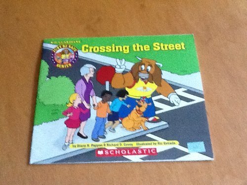 Crossing the Street (Kid Guardians - Just Be Safe Se...