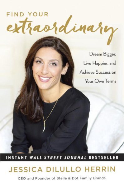Find Your Extraordinary : Dream Bigger, Live Happier, and Achieve Success on ...