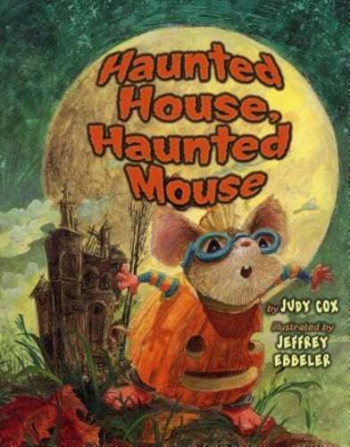 Haunted House, Haunted Mouse by Judy Cox: Used