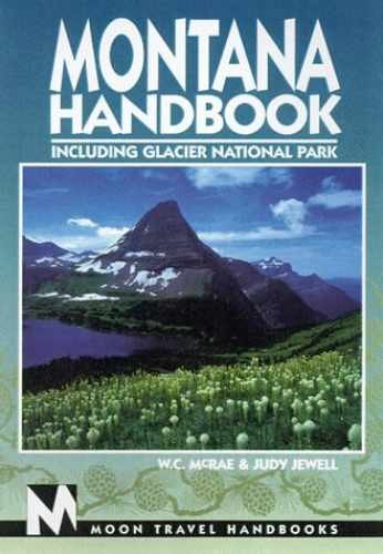 Montana Handbook: Including Glacier - Paperback, by McRae W. C.; - Very Good
