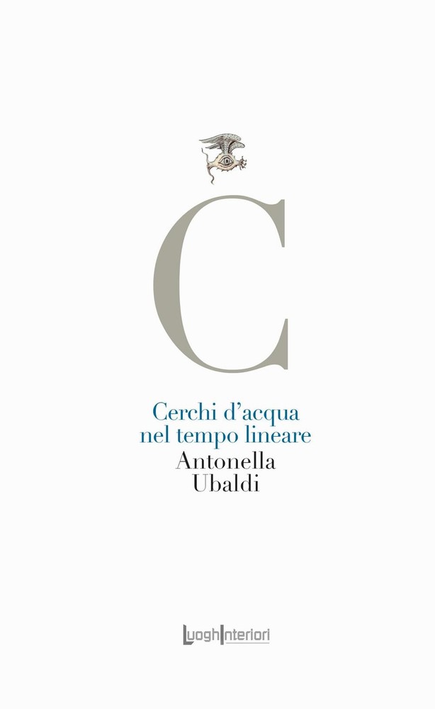 Antonella Ubaldi Cerchi d'acqua nel tempo lineare (Paperback)Another great item from Rarewaves USA | Free delivery!