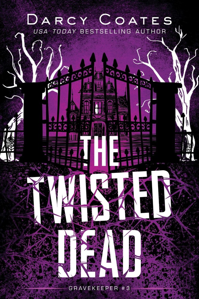 The Twisted Dead: A Cozy Horror of Ghosts and Found Family (Gravekeeper, 3)