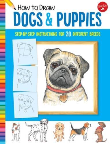 Learn to Draw 20 Dog Breeds Step by Step - Gently Used
