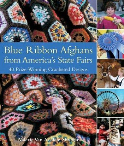 Blue Ribbon Afghans from America's State Fairs: - 1579904149, Shrader, hardcover
