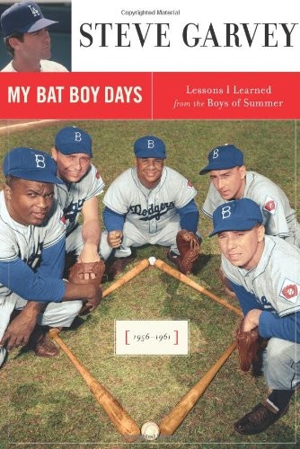 My Bat Boy Days: Lessons I Learned from the Boys of Summer by Garvey