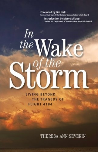 In the Wake of the Storm: Living Beyond the Tragedy of Flight 4184 by Theresa Se