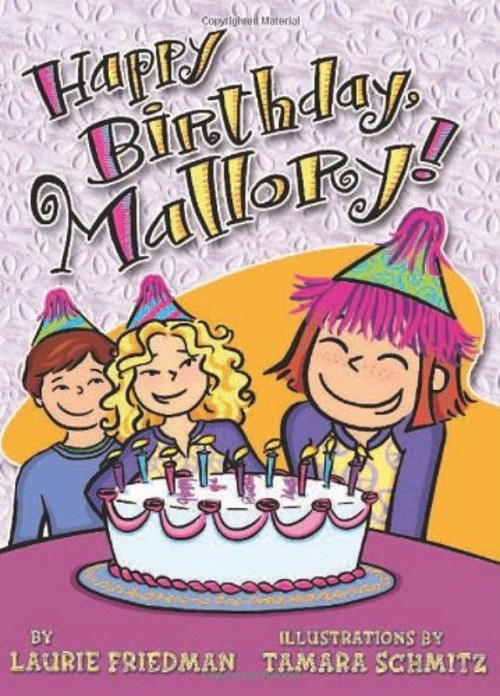 Happy Birthday, Mallory! Perfect Laurie FriedmanFree US Delivery | ISBN:1575058235