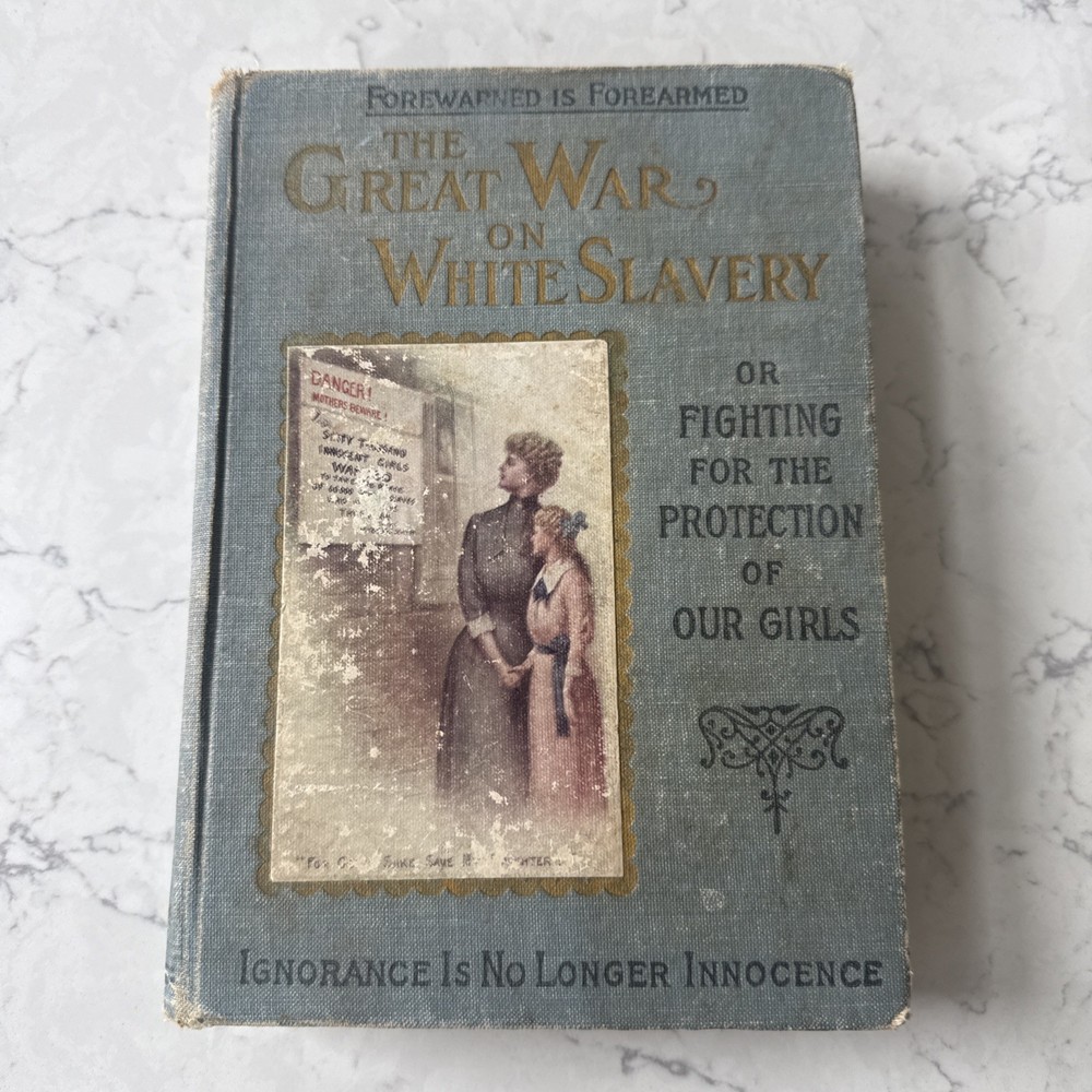 The Great War on White Slavery 1911 Antique Hardback Book With Cool Inscription