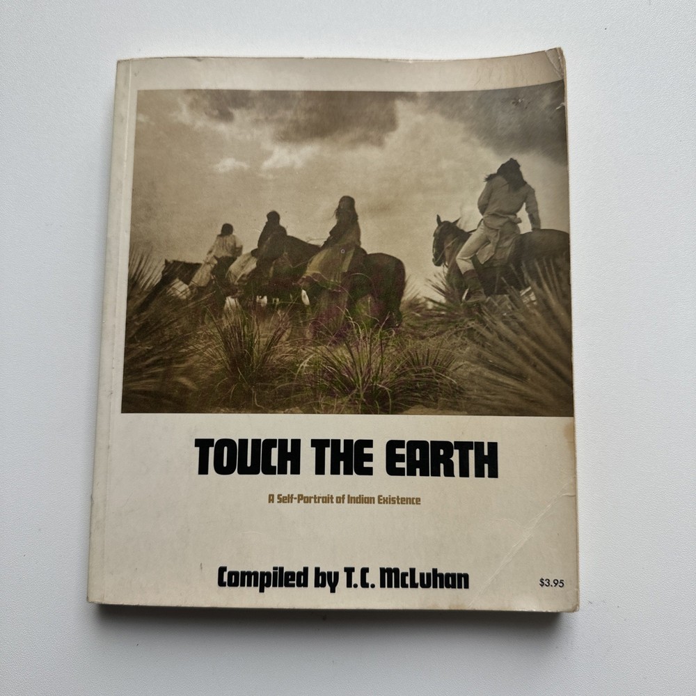 Touch the Earth compiled by T.C. McLuhan 1st Edition HBDJ 1971  B133