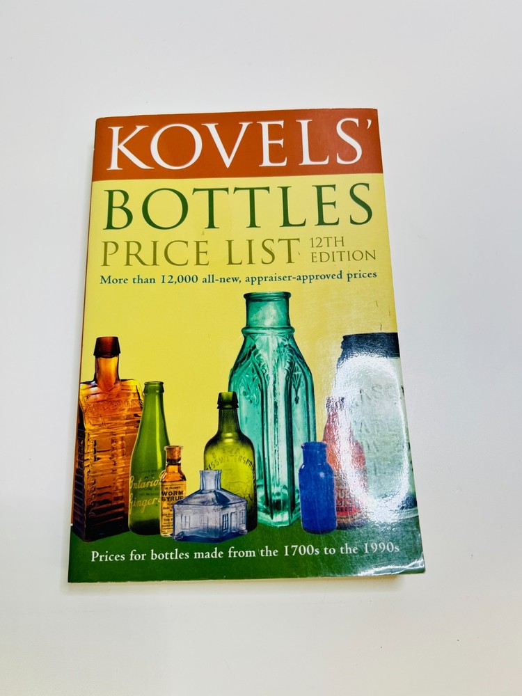 Kovels Bottles Price List: 12th Edition - Paperback By Kovel, Ralph