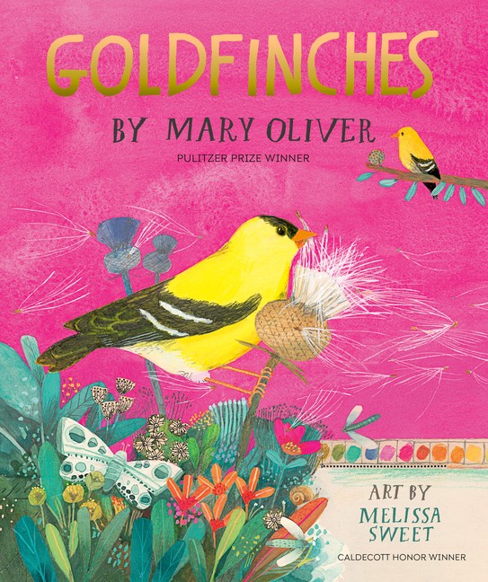 Goldfinches -- Mary Oliver - Hardcover