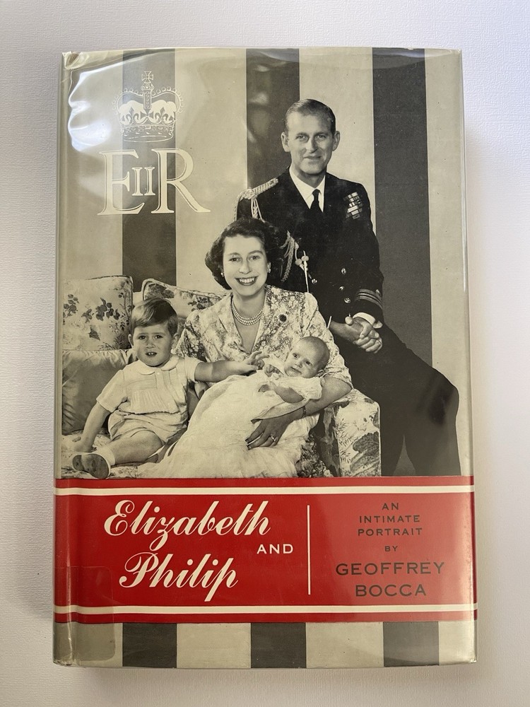 Elizabeth and Philip by Geoffrey Bocca 1st Edition HCDJ 1953 Queen Elizabeth II