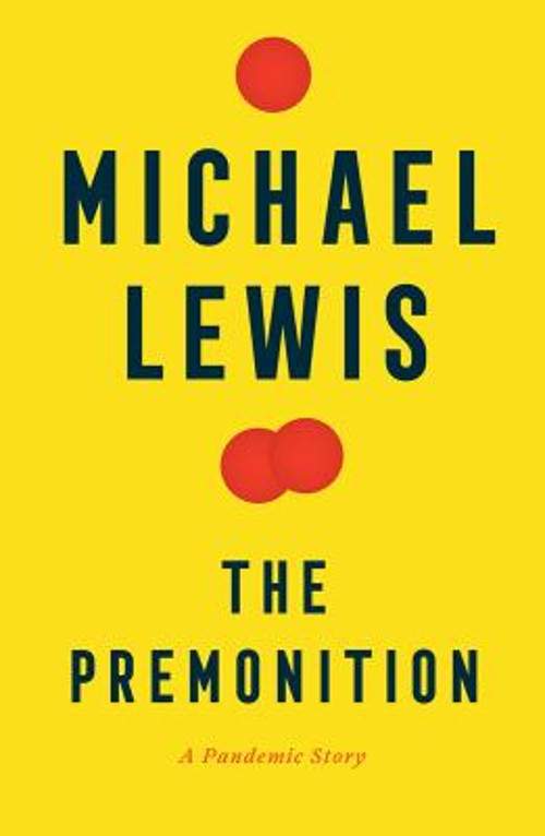 The Premonition : A Pandemic Story Hardcover Michael Lewis