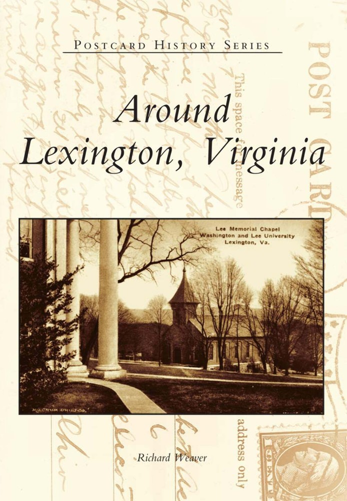 NEW Arcadia Publishing Around Lexington, Virginia, VA 9780738589701 Postcard His