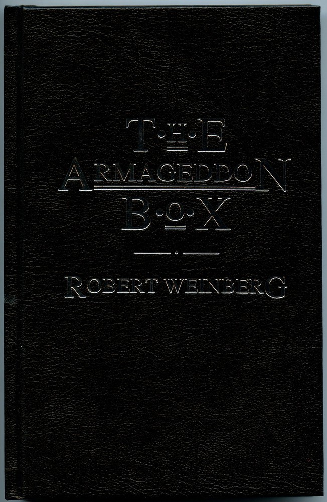 Fiction:  THE ARMEGEDDON BOX by Robert Weinberg. 1991. Limited signed 1st edit