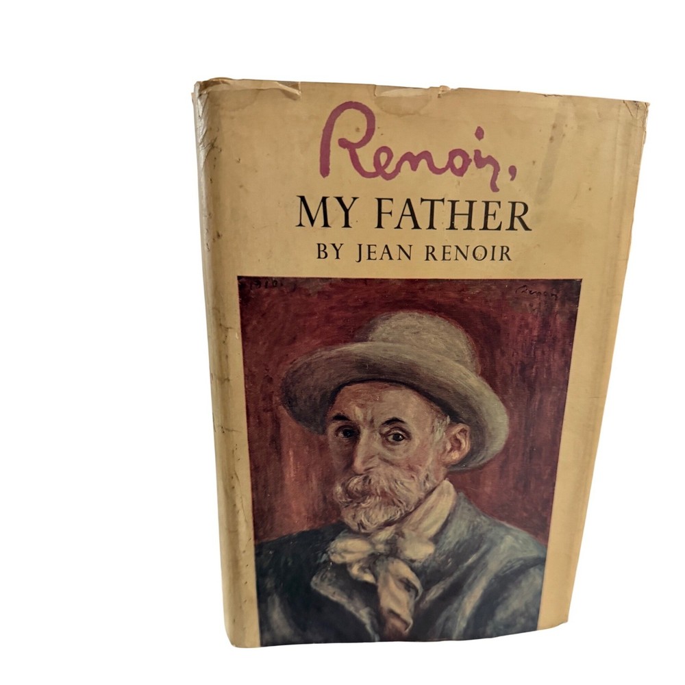 Renoir My Father by Jean Renoir 1962 Hardcover Book Club Edition Little Brown