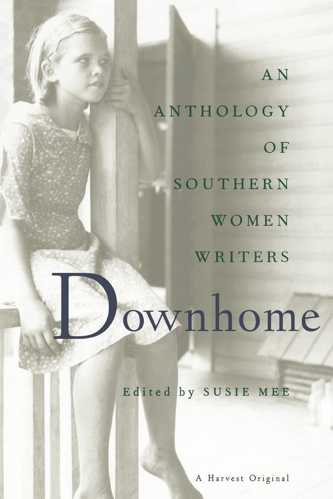 Downhome: An Anthology of Southern Women Writers by Mee
