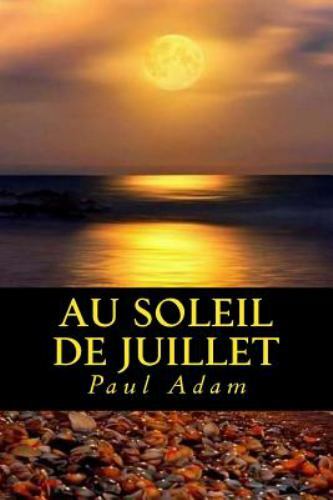 Au Soleil De Juillet, Paperback by Adam, Paul, Brand New, Free shipping in th...