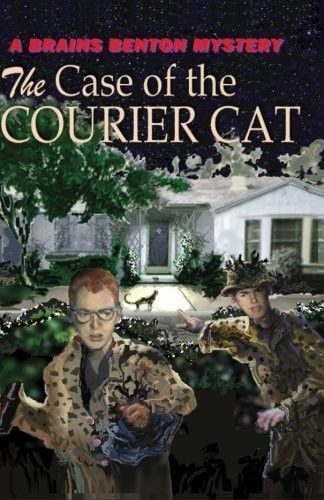 The Case of the Courier Cat (Brains Benton Mysteries)
