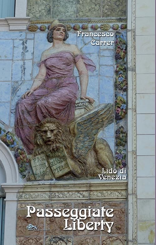 Francesco Carrer Lido di Venezia. Passeggiate liberty (Paperback)Another great item from Rarewaves USA | Free delivery!
