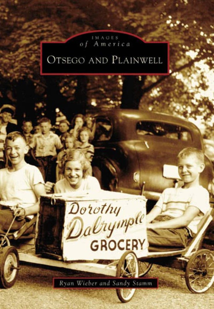 NEW Arcadia Publishing Otsego and Plainwell, MI 9780738541167 Images of America