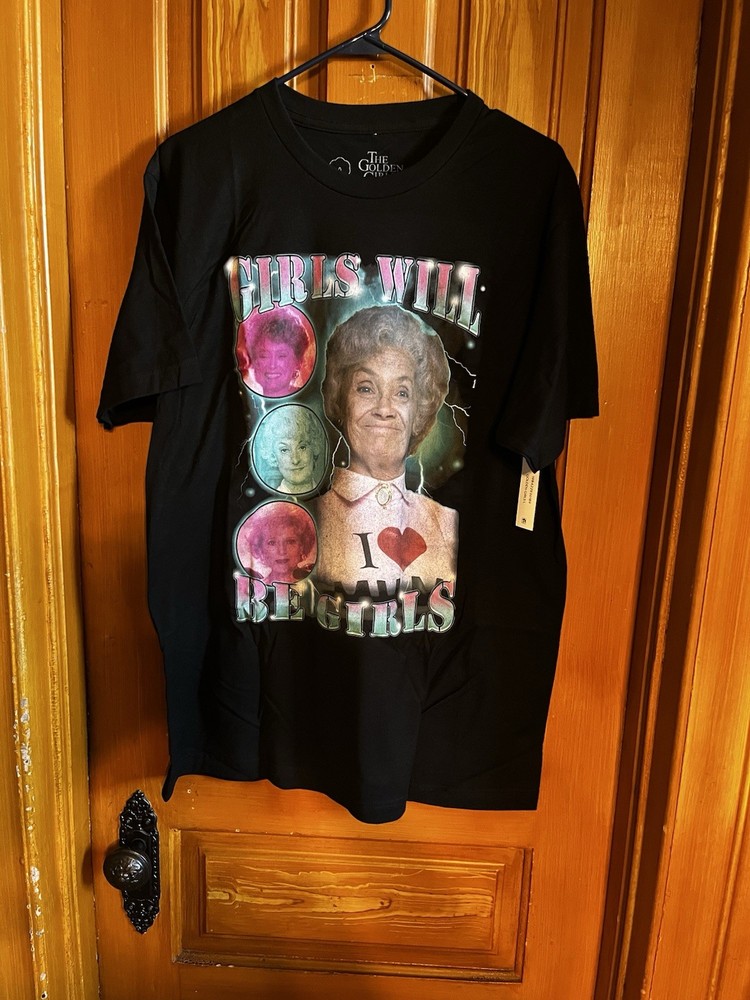 Golden Girls T-shirt. Size Men’s Large Brand New w/ tags. “Girls Will Be Girls”