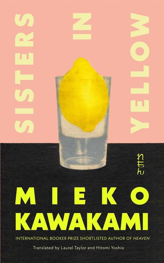Sisters in Yellow by Mieko Kawakami Hardcover Book